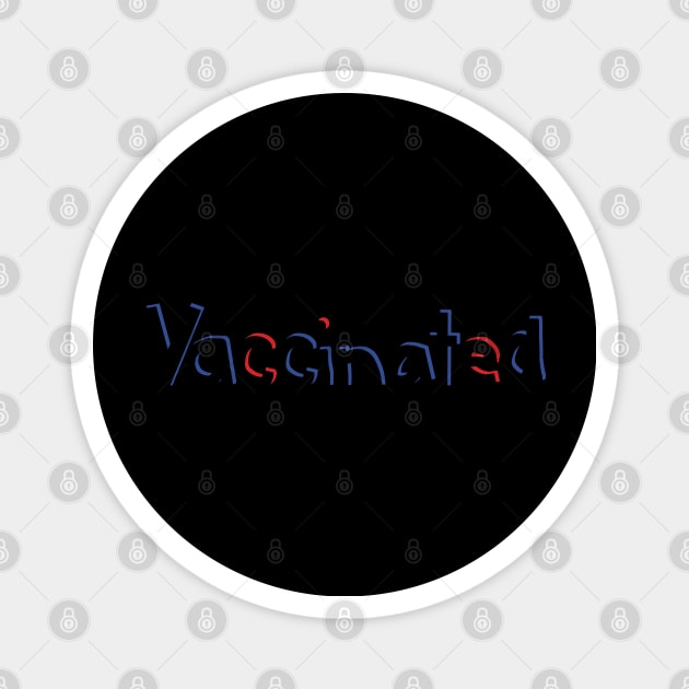 Vaccinated Typography Black Red Blue Magnet by ellenhenryart